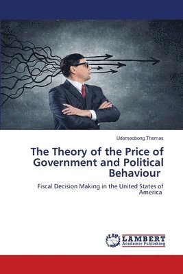 bokomslag The Theory of the Price of Government and Political Behaviour