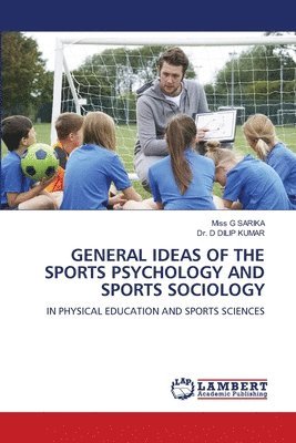 General Ideas of the Sports Psychology and Sports Sociology 1