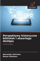 bokomslag Perspektywy historyczne bibliotek i otwartego dost?pu