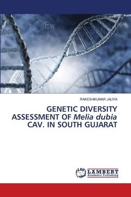 bokomslag GENETIC DIVERSITY ASSESSMENT OF Melia dubia CAV. IN SOUTH GUJARAT