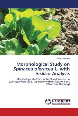 bokomslag Morphological Study on Spinacea oleracea L. with insilico Analysis