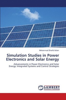 bokomslag Simulation Studies in Power Electronics and Solar Energy