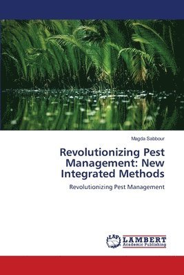 bokomslag Revolutionizing Pest Management