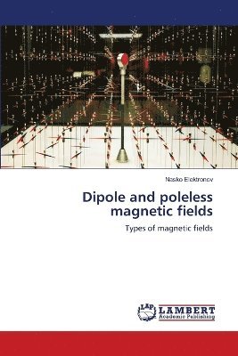 bokomslag Dipole and poleless magnetic fields