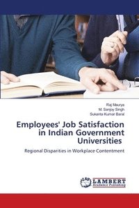 bokomslag Employees' Job Satisfaction in Indian Government Universities