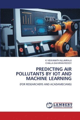 bokomslag Predicting Air Pollutants by Iot and Machine Learning