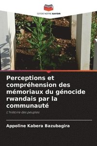 bokomslag Perceptions et comprhension des mmoriaux du gnocide rwandais par la communaut