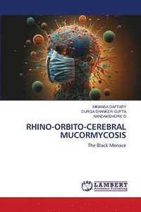 bokomslag Rhino-Orbito-Cerebral Mucormycosis