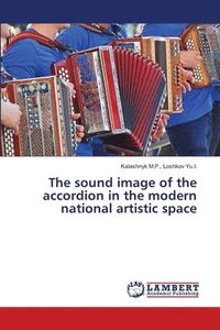 bokomslag The sound image of the accordion in the modern national artistic space