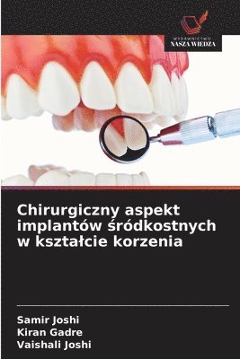 bokomslag Chirurgiczny aspekt implantów ?ródkostnych w ksztalcie korzenia