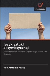 bokomslag J?zyk sztuki aktywistycznej