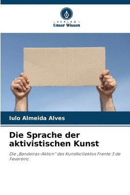 bokomslag Die Sprache der aktivistischen Kunst