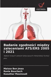bokomslag Badanie zgodno?ci mi?dzy zaleceniami ATS/ERS 2005 i 2021