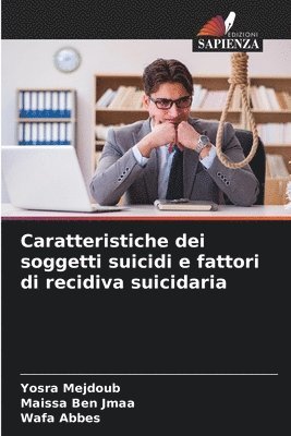 Caratteristiche dei soggetti suicidi e fattori di recidiva suicidaria
