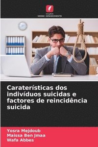 bokomslag Caraterísticas dos indivíduos suicidas e factores de reincidência suicida