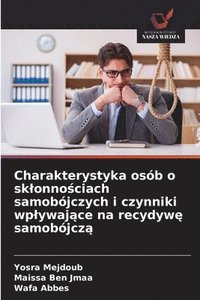 bokomslag Charakterystyka osób o sklonno?ciach samobójczych i czynniki wplywaj?ce na recydyw? samobójcz?
