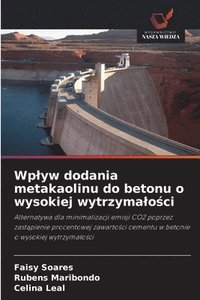 bokomslag Wplyw dodania metakaolinu do betonu o wysokiej wytrzymalo?ci