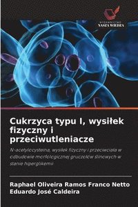 bokomslag Cukrzyca typu I, wysilek fizyczny i przeciwutleniacze