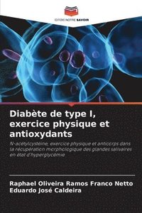 bokomslag Diabète de type I, exercice physique et antioxydants