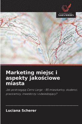 bokomslag Marketing miejsc i aspekty jako?ciowe miasta