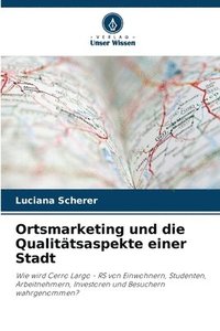bokomslag Ortsmarketing und die Qualitätsaspekte einer Stadt