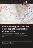 bokomslag Il marketing territoriale e gli aspetti qualitativi di una città