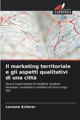 Luciana Scherer - marketing territoriale e gli aspetti qualitativi di una città, Häftad