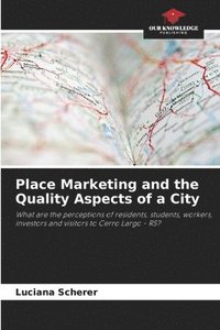bokomslag Place Marketing and the Quality Aspects of a City