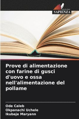 Prove di alimentazione con farine di gusci d'uovo e ossa nell'alimentazione del pollame