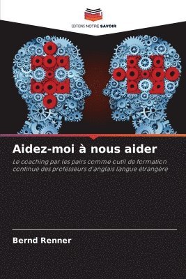 Bernd Renner - Aidez-moi à nous aider, Häftad