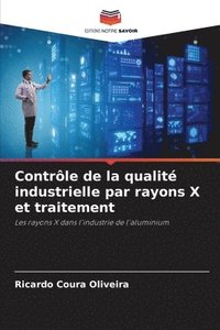 bokomslag Contrôle de la qualité industrielle par rayons X et traitement