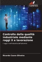 bokomslag Controllo della qualità industriale mediante raggi X e lavorazione