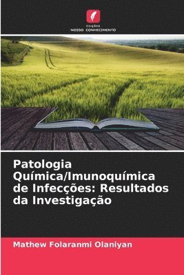 bokomslag Patologia Química/Imunoquímica de Infecções: Resultados da Investigação