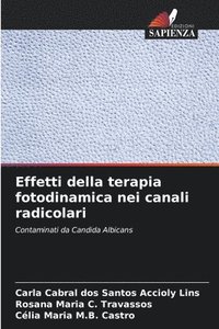 bokomslag Effetti della terapia fotodinamica nei canali radicolari