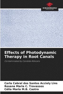 bokomslag Effects of Photodynamic Therapy in Root Canals