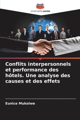 bokomslag Conflits interpersonnels et performance des hôtels. Une analyse des causes et des effets