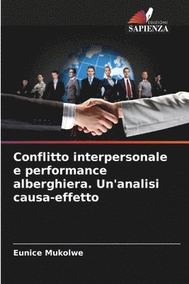 Conflitto interpersonale e performance alberghiera. Un'analisi causa-effetto