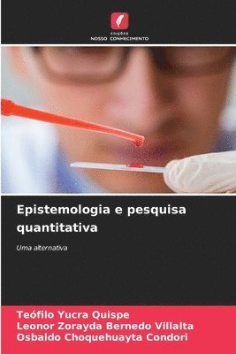 Teófilo Yucra Quispe, Leonor Zorayda Bernedo Villalta, Osbaldo Choquehuayta Condori - Epistemologia e pesquisa quantitativa, Häftad