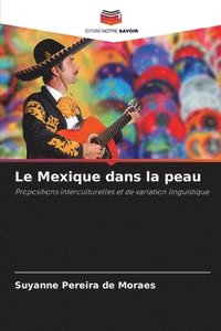 bokomslag Le Mexique dans la peau