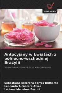 bokomslag Antocyjany w kwiatach z pólnocno-wschodniej Brazylii