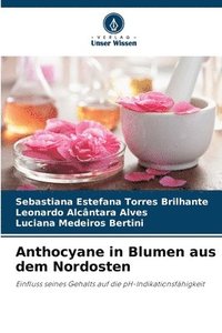 bokomslag Anthocyane in Blumen aus dem Nordosten