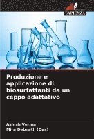 bokomslag Produzione e applicazione di biosurfattanti da un ceppo adattativo