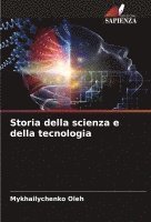 bokomslag Storia della scienza e della tecnologia