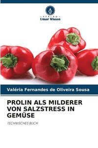 bokomslag Prolin ALS Milderer Von Salzstress in Gemüse