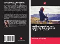 bokomslag Análise ecocrítica pós-moderna dos romances de Jane Urquhart