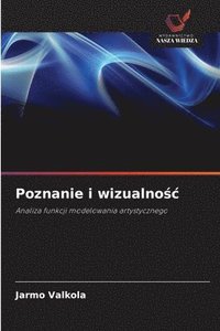 bokomslag Poznanie i wizualno?c