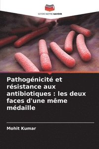 bokomslag Pathogénicité et résistance aux antibiotiques : les deux faces d'une même médaille