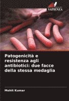 bokomslag Patogenicità e resistenza agli antibiotici: due facce della stessa medaglia
