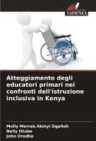 bokomslag Atteggiamento degli educatori primari nei confronti dell'istruzione inclusiva in Kenya