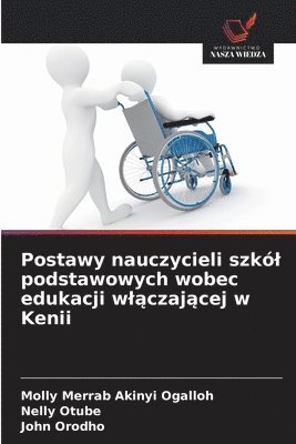 bokomslag Postawy nauczycieli szkól podstawowych wobec edukacji wl?czaj?cej w Kenii
